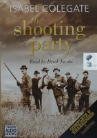The Shooting Party written by Isabel Colgate performed by Derek Jacobi on Cassette (Unabridged)